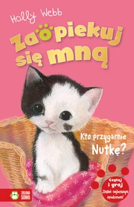 Zaopiekuj się mną Kto przygarnie Nutkę? Zaopiekuj się mną Kto przygarnie Nutkę?