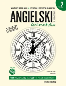 Angielski w tłumaczeniach Gramatyka Część 2 Poziom podstawowy+