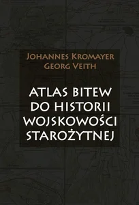 Atlas bitew do historii wojskowości starożytnej
