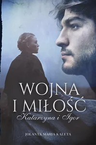 Wojna i miłość Katarzyna i Igor