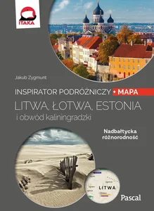 Litwa, Łotwa, Estonia i obwód Kaliningradzki Inspirator podróżniczy