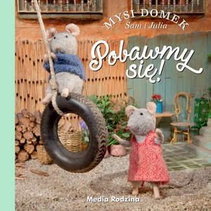 Mysi domek Pobawmy się! Mysi domek Pobawmy się!