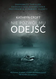 Nie pozwól mu odejść Nie pozwól mu odejść