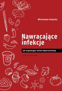 Nawracające infekcje Jak wspomagać układ odpornościowy