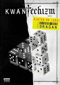 Kwantechizm czyli klatka na ludzi
