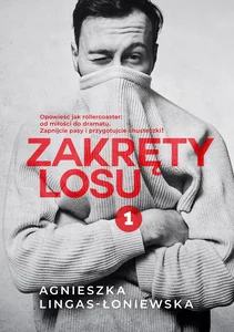 Zakręty losu. Tom 1. Zakręty losu. Tom 1 Zakręty losu. Tom 1. Zakręty losu. Tom 1