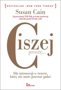 Ciszej proszę Siła introwersji w świecie, który nie może przestać gadać