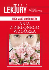 Ania z Zielonego Wzgórza Ania z Zielonego Wzgórza
