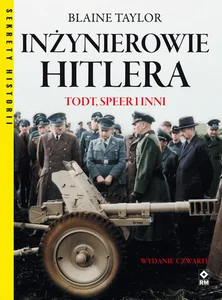 Inżynierowie Hitlera Todt, Speer i inni