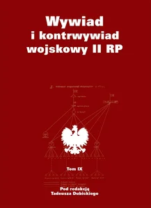 Wywiad i kontrwywiad wojskowy II RP Tom IX Z działalności Oddziału II SG WP