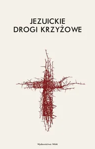 Jezuickie drogi krzyżowe Jezuickie drogi krzyżowe