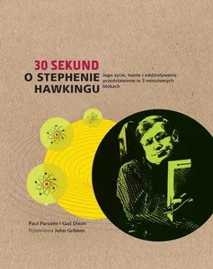 3 minuty o Stephenie Hawkingu Jego życie, teorie i oddziaływanie przedstawione w 3-minutowych blokach