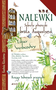 Nalewki Sekrety piwniczki brata Augustyna. Księga dawnych przepisów