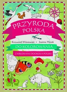 Przyroda polska do kolorowania - z kredkami dookoła Polski