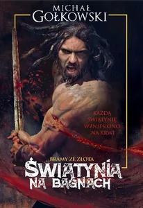 Bramy ze złota Tom 1 Świątynia na bagnach