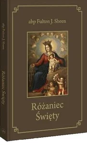 Różaniec Święty Różaniec Święty