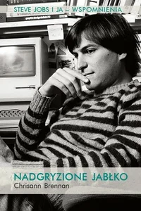 Nadgryzione jabłko Steve Jobs i ja - wspomnienia