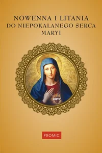 Nowenna i litania do Niepokalanego Serca Maryi Nowenna i litania do Niepokalanego Serca Maryi