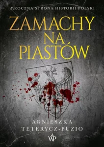 Zamachy na Piastów Zamachy na Piastów