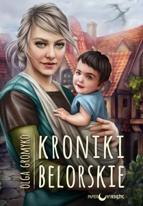 Kroniki Belorskie Cykl Kroniki Belorskie Tom 6