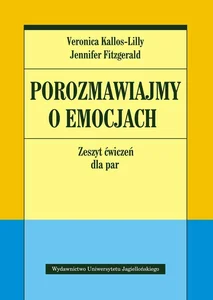 Porozmawiajmy o emocjach Zeszyt ćwiczeń dla par