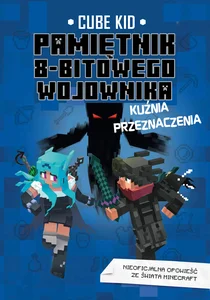 Pamiętnik 8-bitowego wojownika Kuźnia przeznaczenia Tom 6 Pamiętnik 8-bitowego wojownika Kuźnia przeznaczenia Tom 6