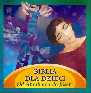 [Audiobook] Biblia dla dzieci. Od Abrahama do Józefa audiobook