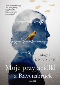 Moje przyjaciółki z Ravensbrück Moje przyjaciółki z Ravensbrück