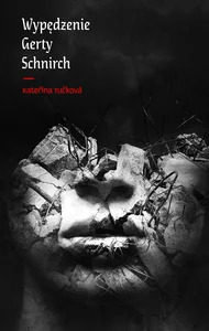 Wypędzenie Gerty Schnirch Wypędzenie Gerty Schnirch