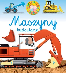 Naklejkowa zabawa Maszyny budowlane