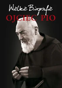 Ojciec Pio Wielkie Biografie