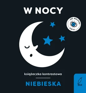 Oko malucha W nocy Książeczka kontrastowa niebieska