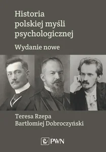 Historia polskiej myśli psychologicznej Historia polskiej myśli psychologicznej