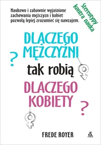 Dlaczego mężczyźni dlaczego kobiety tak robią? Nauka kontra stereotypy