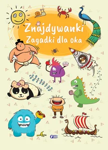 Znajdywanki Zagadki dla oka Znajdywanki Zagadki dla oka