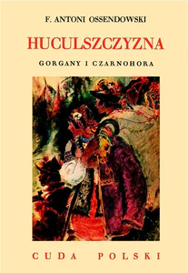 Huculszczyzna Gorgany i Czarnohora Huculszczyzna Gorgany i Czarnohora