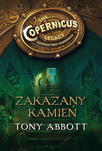 Zakazany kamień Dziedzictwo Kopernika Zakazany kamień Dziedzictwo Kopernika