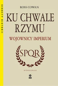 Ku chwale Rzymu Wojownicy Imperium