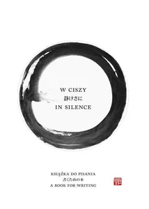 W ciszy In silence Książka do pisania W ciszy In silence Książka do pisania