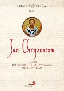 Homilie do Drugiego Listu św. Pawła do Koryntian Homilie do Drugiego Listu św. Pawła do Koryntian