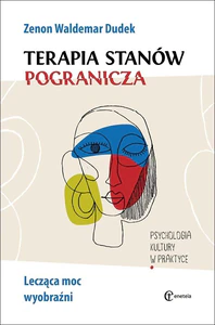 Terapia stanów pogranicza Psychologia kultury w praktyce