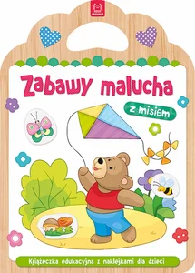 Zabawy malucha z misiem Książeczka edukacyjna z naklejkami dla dzieci Zabawy malucha z misiem Książeczka edukacyjna z naklejkami dla dzieci