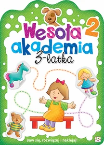 Wesoła akademia 3-latka Zeszyt 2 Wesoła akademia 3-latka Zeszyt 2