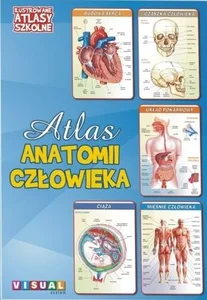 Ilustrowany atlas szkolny.Atlas anatomii człowieka Ilustrowany atlas szkolny.Atlas anatomii człowieka