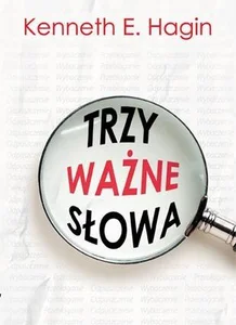 Trzy ważne słowa Trzy ważne słowa