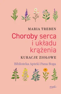 Choroby serca i układu krążenia Kuracje ziołowe Choroby serca i układu krążenia Kuracje ziołowe