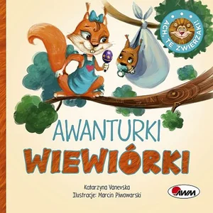 Ach, te zwierzaki! Awanturki wiewiórki