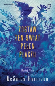 Zostaw ten świat pełen płaczu Zostaw ten świat pełen płaczu