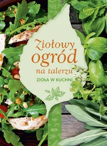 Smaki ziół Pachnąca kuchnia