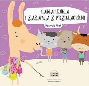 Lama Lenka i zabawa z przyjaciółmi Lama Lenka i zabawa z przyjaciółmi